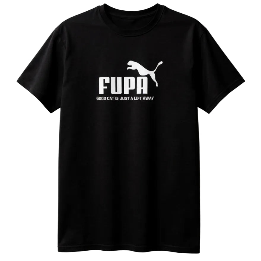 Black t-shirt with white text saying "Fupa, Good cat is just a lift away" and a logo on a white background
